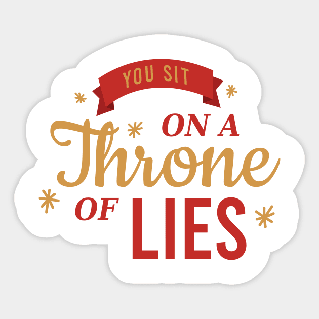 You Sit On A Throne of Lies Sticker by heroics